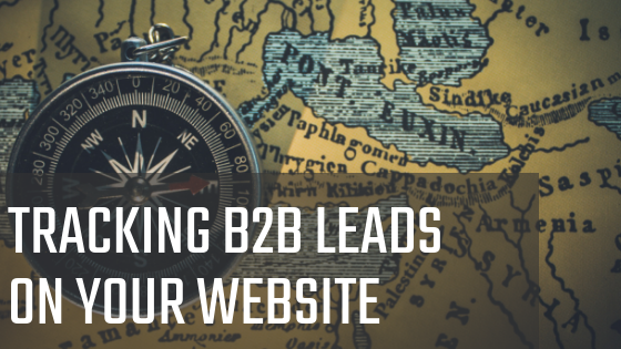 Tracking B2B Leads: Easy and Fast Ways to Gain Audience Insight